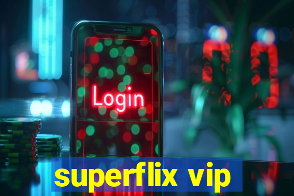 superflix vip